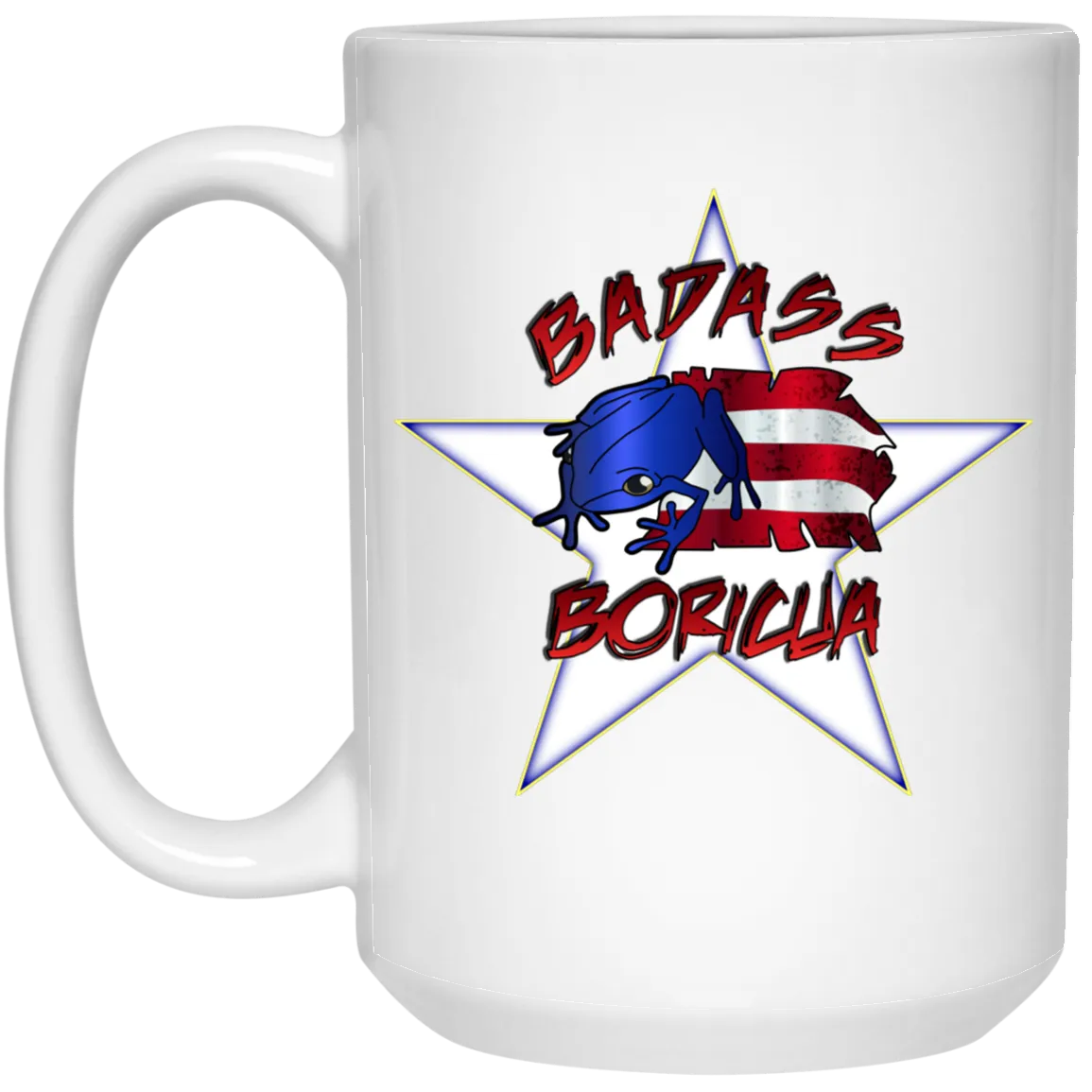 Badass Boricua 15 oz. White Mug