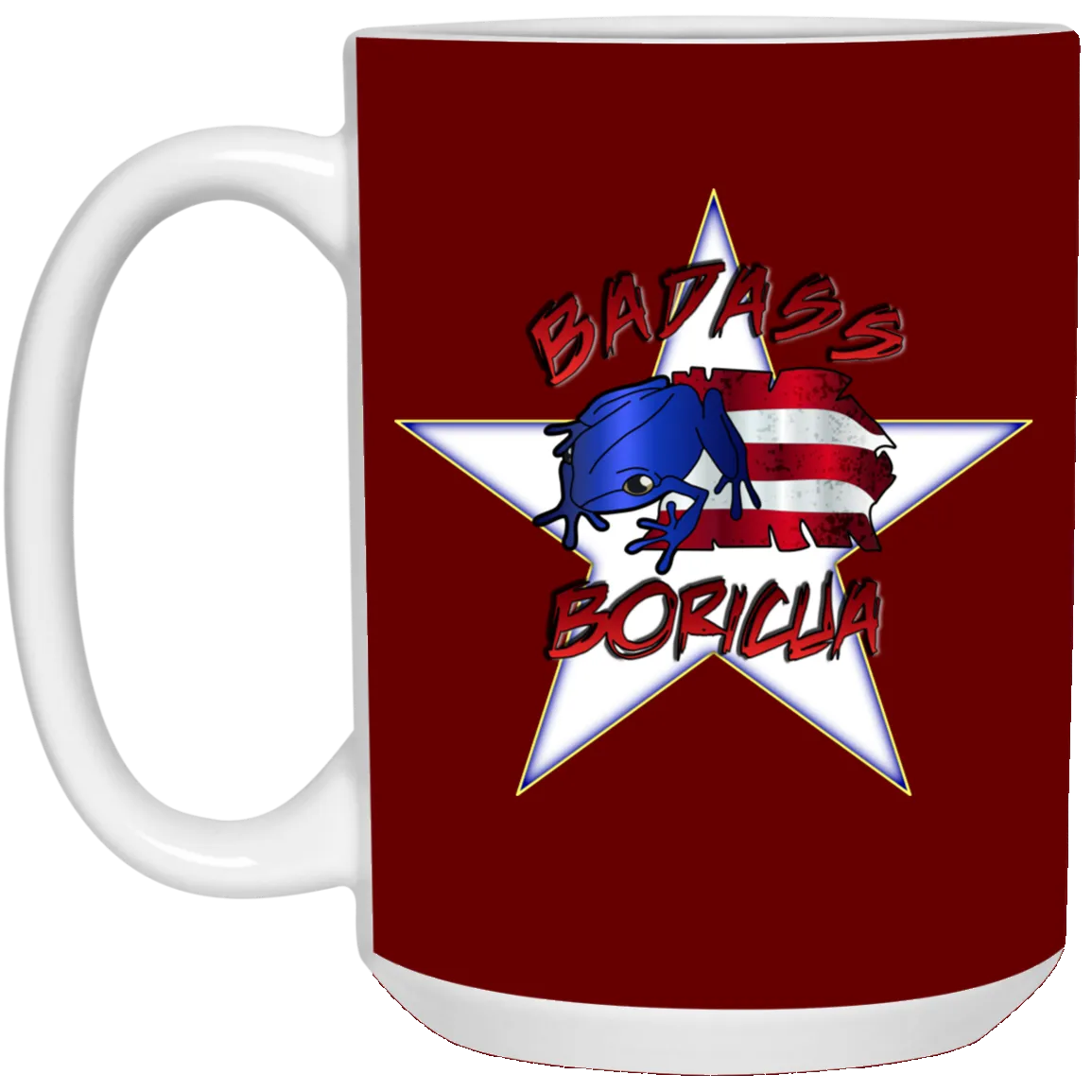 Badass Boricua 15 oz. White Mug