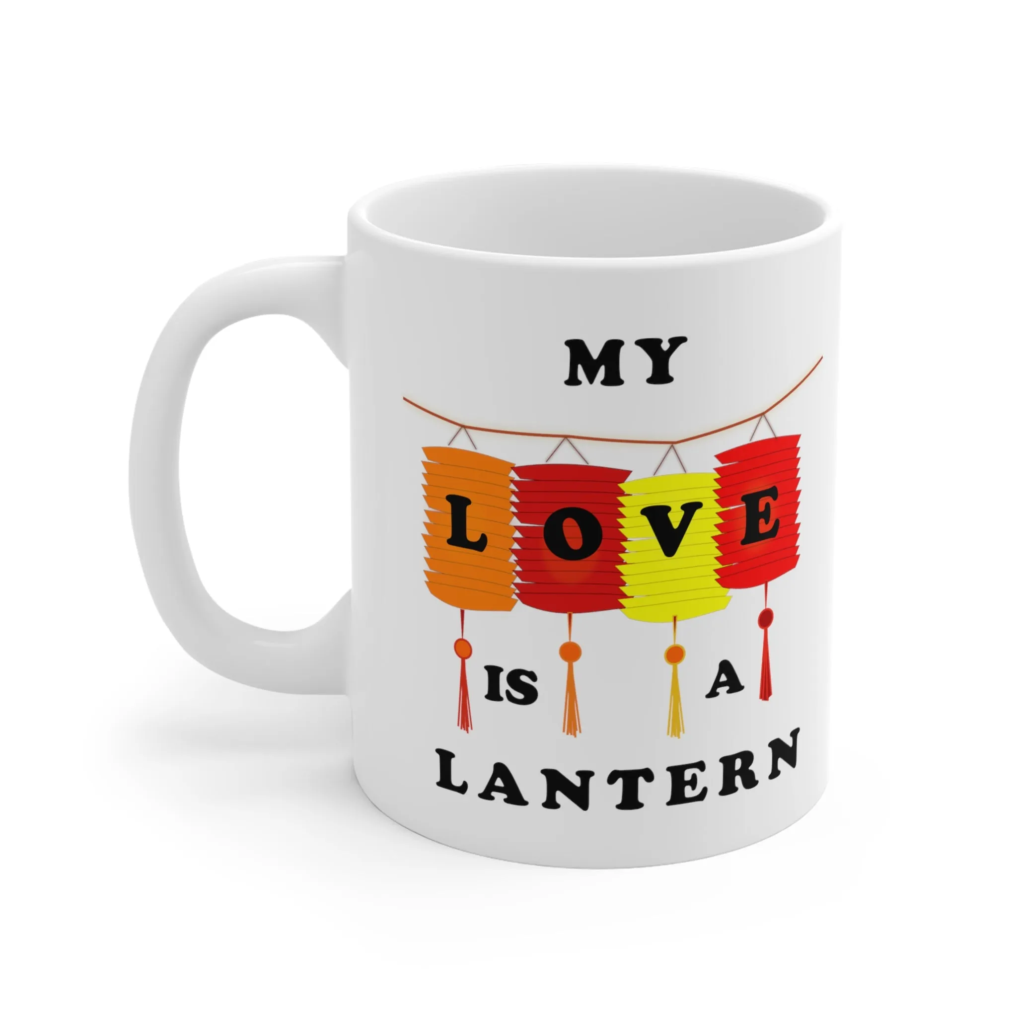 My Love is a Lantern Ceramic Mugs (11oz\15oz)