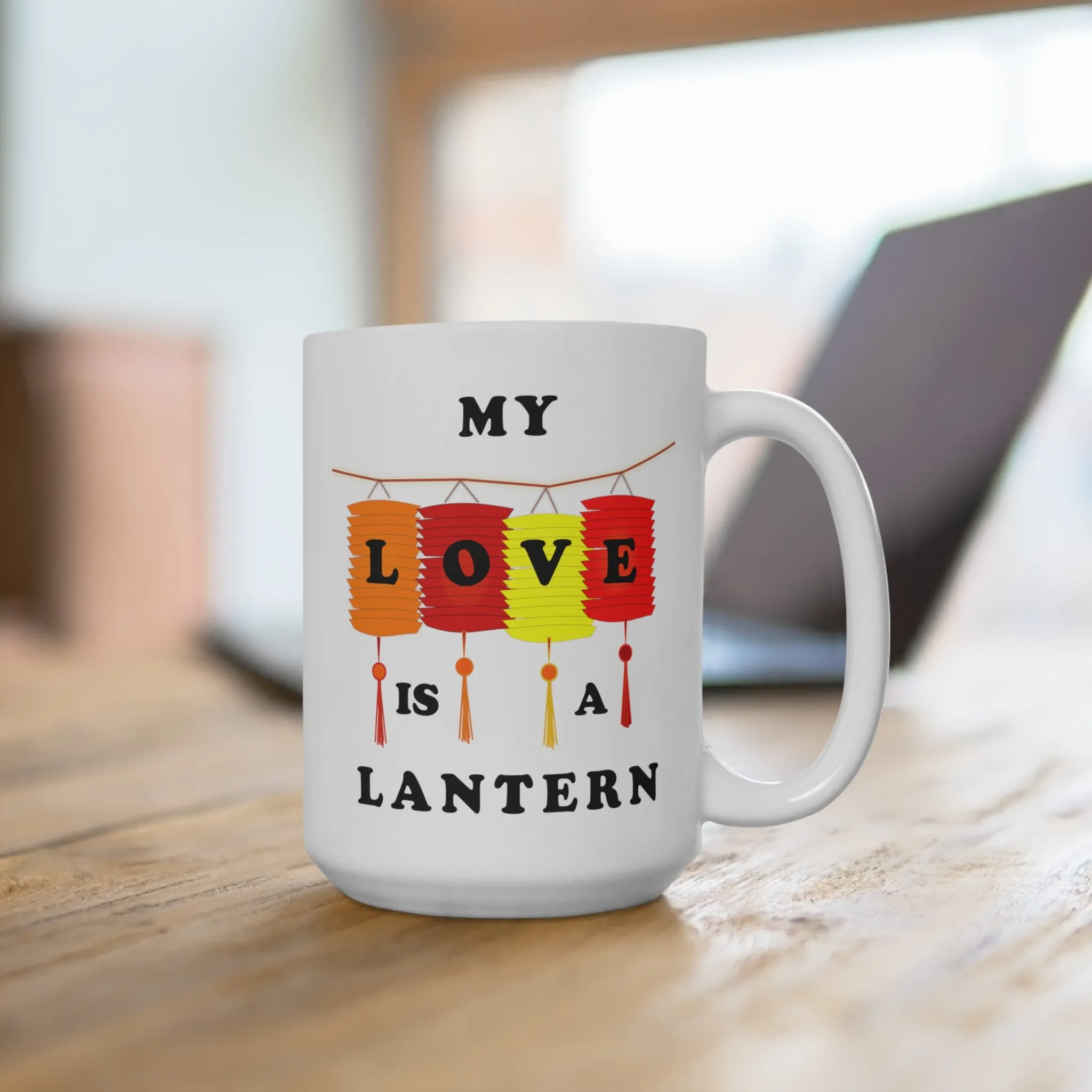 My Love is a Lantern Ceramic Mugs (11oz\15oz)